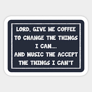 lord, give me coffee to change the things i can... texture_vintage Sticker